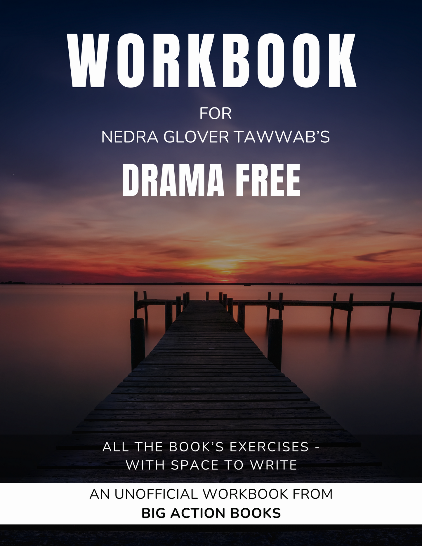 Workbook for Drama Free by Nedra Glover Tawwab