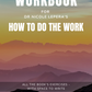 Workbook for Dr. Nicole LePera's How To Do The Work