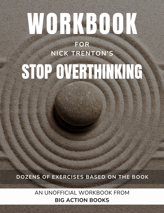 Workbook for Stop Overthinking by Nick Trenton