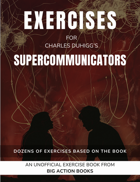 Workbook for Charles Duhigg's Supercommunicators